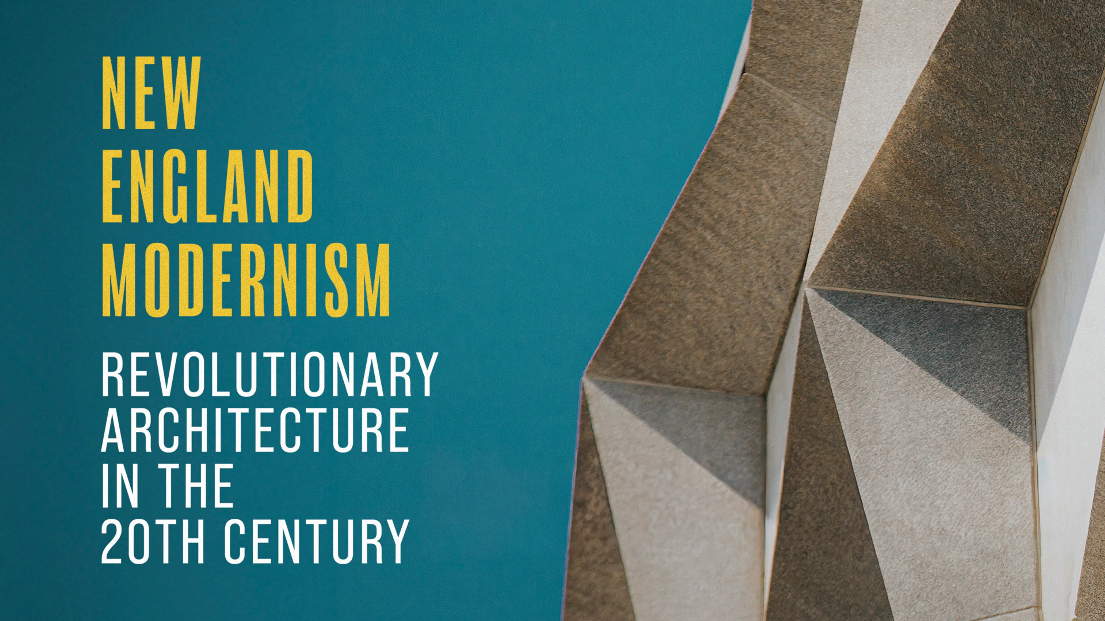 New England Modernism: Revolutionary Architecture in the 20th Century poster